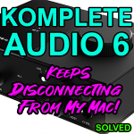 Native Instruments’ Komplete Audio 6 audio interface disconnecting