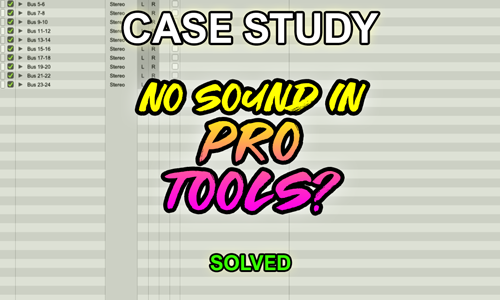 Solving Pro Tools No Audio: Understanding I/O Setup & Buses