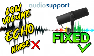 Low Volume? Noise? Echo? Fixed! Audio Support