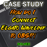 Elgato Wave Link & OBS: Solving No Microphone Audio in Stream and In-Game Chat