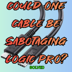 Could one cable be sabotaging Logic Pro? - Audio Support