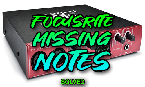 focusrite missing notes solved
