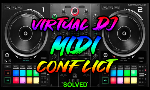 Virtual DJ MIDI Conflict - Solved - Audio Support