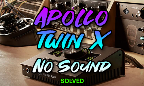 Apollo Twin X No Sound Solved
